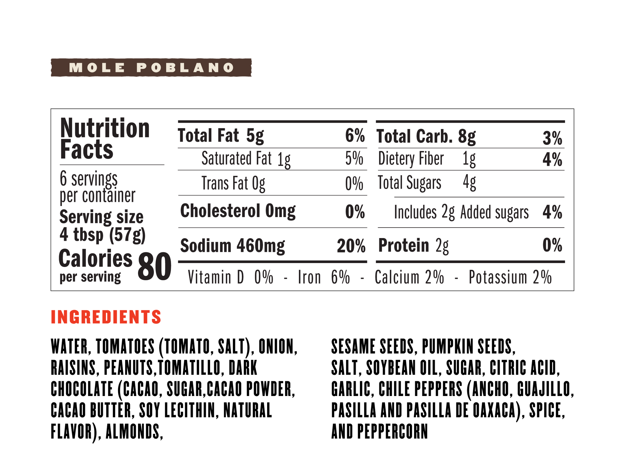 Nutritional Facts: 6
 servings per container. Serving size 4 tbsp. Calories per serving 80.